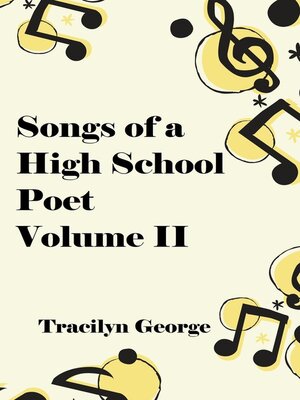 cover image of Songs of a High School Poet, Volume II